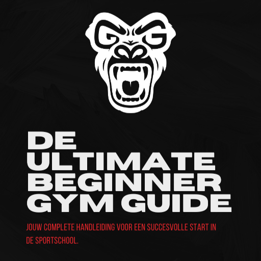 De Ultimate Beginner Gym Guide (NL) or (ENG)