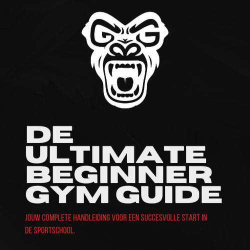 De Ultimate Beginner Gym Guide (NL) or (ENG)