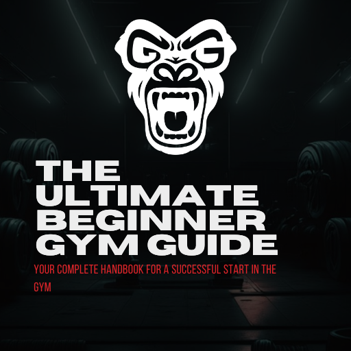 The Ultimate Beginner Gym Guide (NL) or (ENG)
